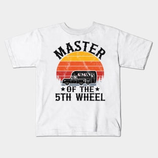 Master Of The 5th Wheel Funny Camping Kids T-Shirt